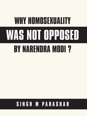 cover image of Why  Homosexuality Was Not Opposed by Narendra Modi ?